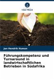 Führungskompetenz und Turnaround in landwirtschaftlichen Betrieben in Südafrika Führungskompetenz und Turnaround in landwirtschaftlichen Betrieben in Südafrika