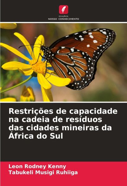 Restrições de capacidade na cadeia de resíduos das cidades mineiras da África do Sul Restrições de capacidade na cadeia de resíduos das cidades mineiras da África do Sul
