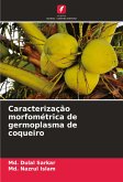 Caracterização morfométrica de germoplasma de coqueiro Caracterização morfométrica de germoplasma de coqueiro