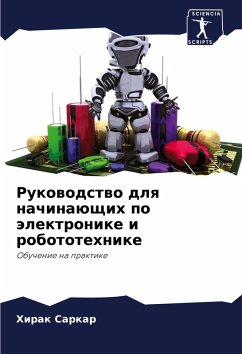 Rukowodstwo dlq nachinaüschih po älektronike i robototehnike - Sarkar, Hirak
