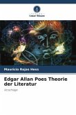 Edgar Allan Poes Theorie der Literatur Edgar Allan Poes Theorie der Literatur