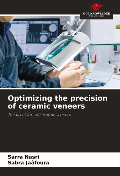 Optimizing the precision of ceramic veneers - Nasri, Sarra;Jaâfoura, Sabra