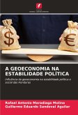 A GEOECONOMIA NA ESTABILIDADE POLÍTICA