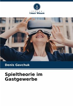 Spieltheorie im Gastgewerbe - Gavchuk, Denis