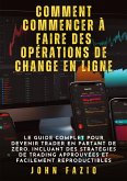 Comment commencer à faire des opérations de change en ligne