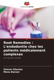 Root Remedies : L'endodontie chez les patients médicalement complexes