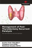 Management of Post-Thyroidectomy Recurrent Paralysis Management of Post-Thyroidectomy Recurrent Paralysis