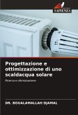 Progettazione e ottimizzazione di uno scaldacqua solare