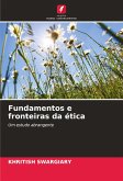 Fundamentos e fronteiras da ética