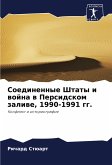 Soedinennye Shtaty i wojna w Persidskom zaliwe, 1990-1991 gg. Soedinennye Shtaty i wojna w Persidskom zaliwe, 1990-1991 gg.