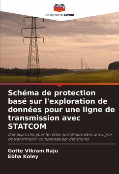 Schéma de protection basé sur l'exploration de données pour une ligne de transmission avec STATCOM - Raju, Gotte Vikram;Koley, Ebha