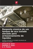 Resposta sísmica de um tanque de aço isolado elevado para armazenamento de líquidos Resposta sísmica de um tanque de aço isolado elevado para armazenamento de líquidos