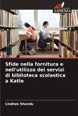 Sfide nella fornitura e nell'utilizzo dei servizi di biblioteca scolastica a Katle