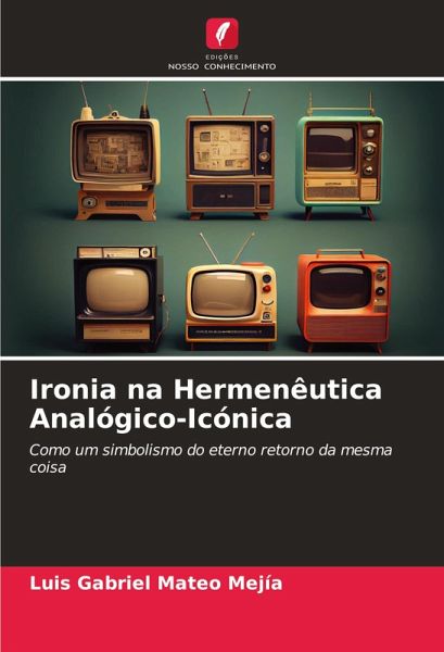 Ironia na Hermenêutica Analógico-Icónica Ironia na Hermenêutica Analógico-Icónica