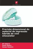 Precisão dimensional do material de impressão híbrido de vinil siloxanéter