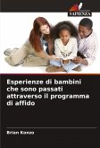 Esperienze di bambini che sono passati attraverso il programma di affido