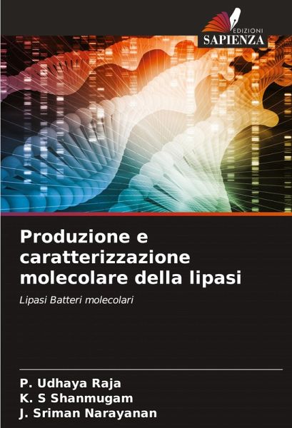 Produzione e caratterizzazione molecolare della lipasi Produzione e caratterizzazione molecolare della lipasi