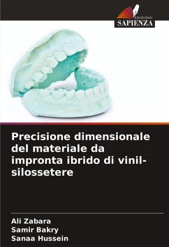 Precisione dimensionale del materiale da impronta ibrido di vinil-silossetere - Zabara, Ali;Bakry, Samir;Hussein, Sanaa