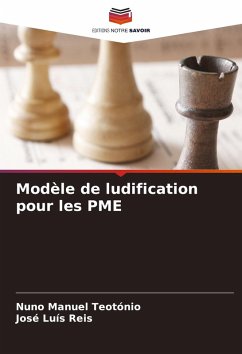 Modèle de ludification pour les PME - Teotónio, Nuno Manuel;Luís Reis, José