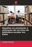 Desafios na prestação e utilização de serviços de biblioteca escolar em Katle