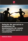 Seleção de parceiros e problemas de ajustamento de casais em coabitação para o casamento