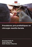 Procédures pré-prothétiques en chirurgie maxillo-faciale