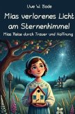 Mias verlorenes Licht am Sternenhimmel Mias verlorenes Licht am Sternenhimmel