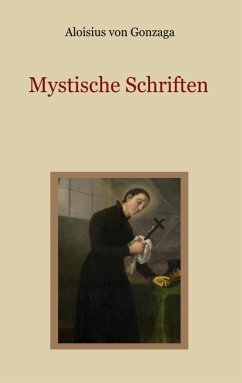 Cover Mystische Schriften - Von den Engeln, dem Streben nach Vollkommenheit, und den Mitteln, die Tugend der Demut zu erlangen