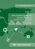 Deep Graphical Models for Causality Analysis of Multivariate Time Series. Anomaly Detection, Attribution, and Environmental Science Applications Deep Graphical Models for Causality Analysis of Multivariate Time Series. Anomaly Detection, Attribution, and Environmental Science Applications