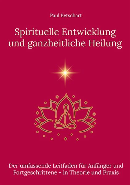 Spirituelle Entwicklung und ganzheitliche Heilung