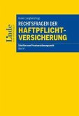 Rechtsfragen der Haftpflichtversicherung Rechtsfragen der Haftpflichtversicherung