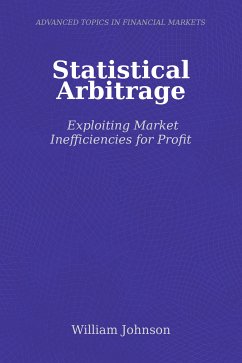 Statistical Arbitrage (eBook, ePUB) - Johnson, William