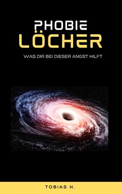 Phobie Löcher - was bei dieser Angst hilft (eBook, ePUB) - Hopfmüller, Tobias