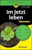 Im Jetzt leben für Dummies - SONDERAUSGABE Im Jetzt leben für Dummies - SONDERAUSGABE
