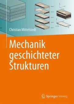 Mechanik geschichteter Strukturen - Mittelstedt, Christian