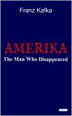 AMERIKA: The Man Who Disappeared (eBook, ePUB) AMERIKA: The Man Who Disappeared (eBook, ePUB)
