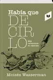 HABÍA QUE DECIRLO (eBook, ePUB)