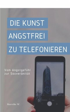 Cover Die Kunst angstfrei zu Telefonieren (eBook, ePUB)