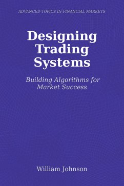 Designing Trading Systems (eBook, ePUB) - Johnson, William