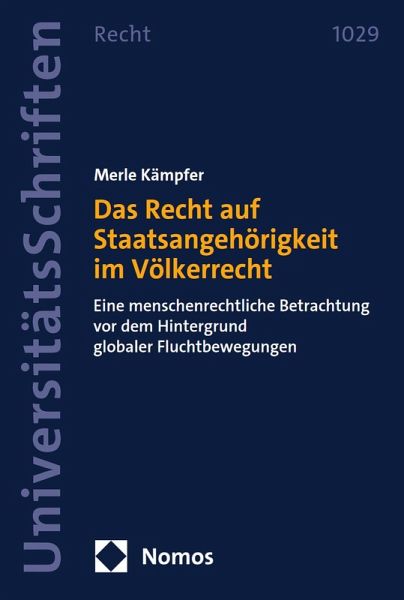 Das Recht auf Staatsangehörigkeit im Völkerrecht (eBook, PDF) Das Recht auf Staatsangehörigkeit im Völkerrecht (eBook, PDF)