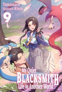 My Quiet Blacksmith Life in Another World: Volume 9 (eBook, ePUB) - Tamamaru