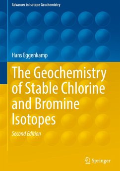The Geochemistry of Stable Chlorine and Bromine Isotopes - Eggenkamp, Hans