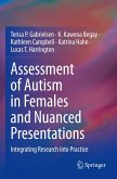 Assessment of Autism in Females and Nuanced Presentations Assessment of Autism in Females and Nuanced Presentations