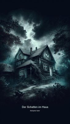 Der Schatten im Haus (eBook, ePUB) - Autor, Anonymer