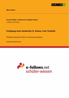 Fertigung eines Geobretts (5. Klasse, Fach Technik) (eBook, PDF) - Fischer, Miro