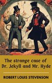 The strange case of Dr. Jekyll and Mr. Hyde (eBook, ePUB)