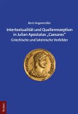 Intertextualität und Quellenrezeption in Julian Apostatas „Caesares&quote; (eBook, PDF)