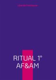 Liberale Freimaurer: Arbeitsbuch Ritual 1 der Alten Freien und Angenommenen Maurer im Lehrlings-Grad (eBook, ePUB)