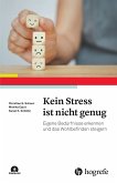 Kein Stress ist nicht genug (eBook, PDF)