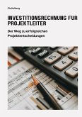 Investitionsrechnung für Projektleiter (eBook, ePUB)